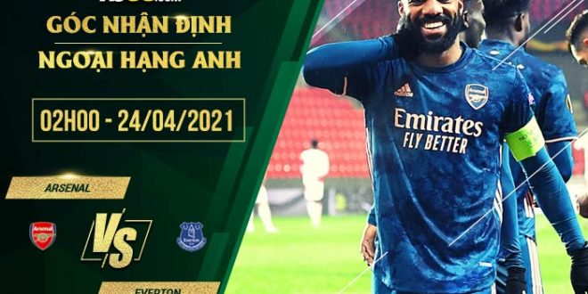 Nhận định soi kèo Arsenal vs Everton