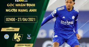Tỷ lệ kèo Leicester vs Crystal Palace