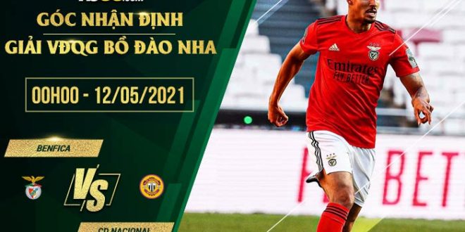 Soi kèo hot Nacional vs Benfica