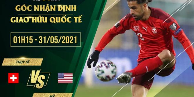 kèo Thụy Sĩ vs Mỹ 1h00