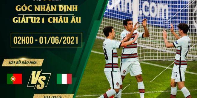 Tỷ lệ kèo U21 Bồ Đào Nha vs U21 Italia