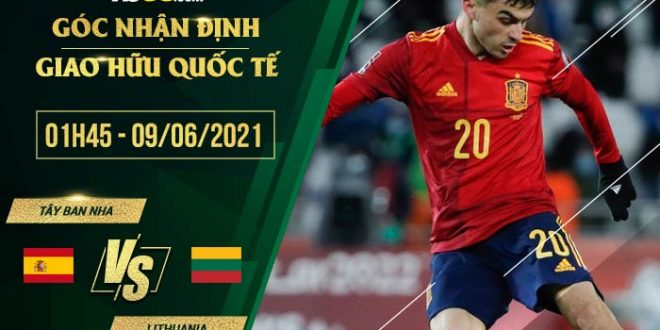 Tây Ban Nha vs Lithuania 1h45