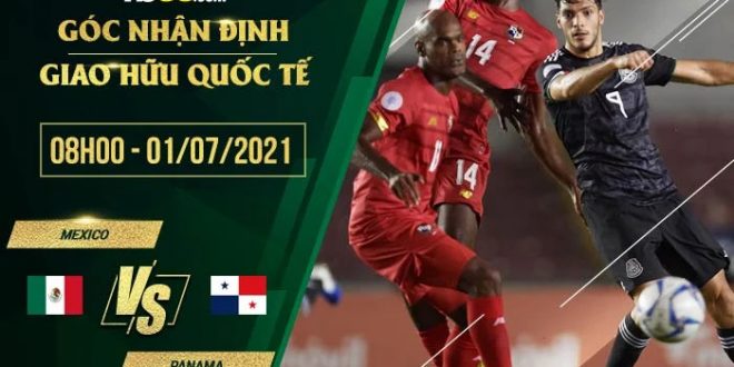 Nhận định kèo Mexico vs Panama