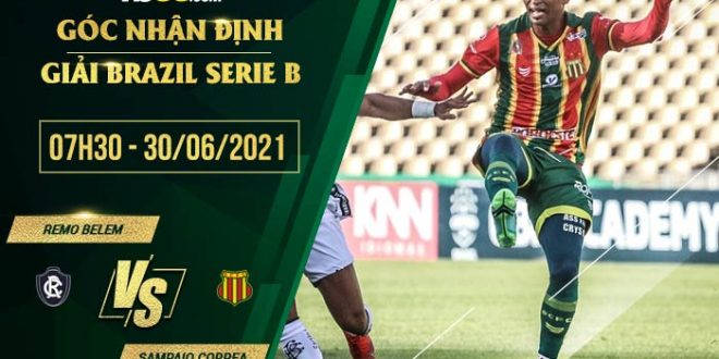 Nhận định kèo Remo Belem vs Sampaio Correa