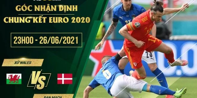 Tỷ lệ kèo Xứ Wales vs Đan Mạch