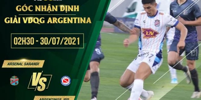 Nhận định kèo Arsenal Sarandi vs Argentinos Jrs