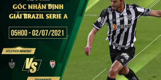 Nhận định kèo Atletico Mineiro vs Goianiense
