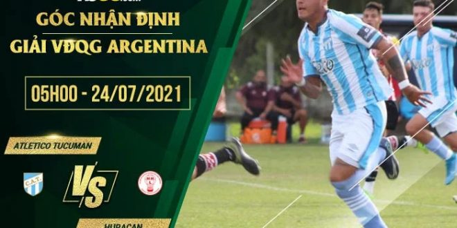 Nhận định kèo Atletico Tucuman vs Huracan