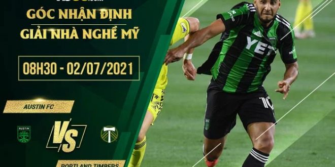 Tỷ lệ kèo Austin FC vs Portland Timbers