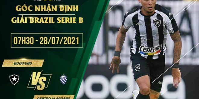 Nhận định kèo Botafogo vs Centro Alagoano