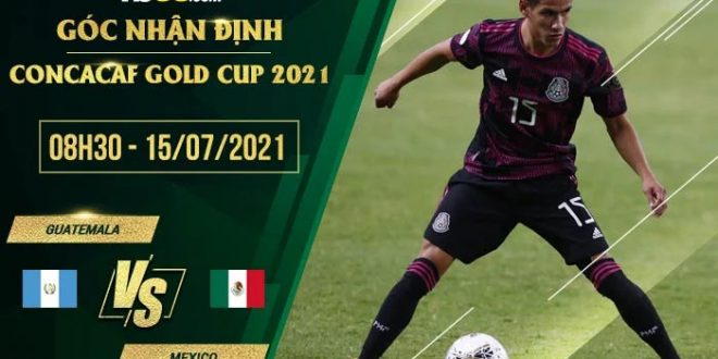 Nhận định kèo Guatemala vs Mexico