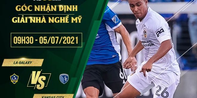 Nhận định kèo LA Galaxy vs Kansas City
