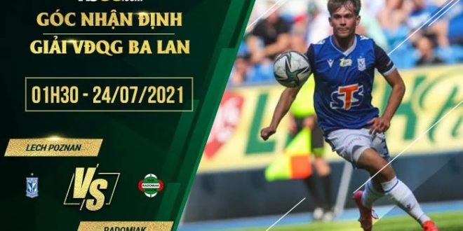 Nhận định kèo Lech Poznan vs Radomiak