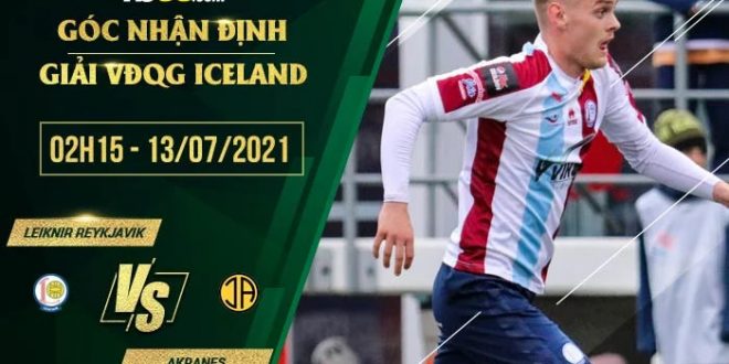 Nhận định kèo Leiknir Reykjavik vs Akranes