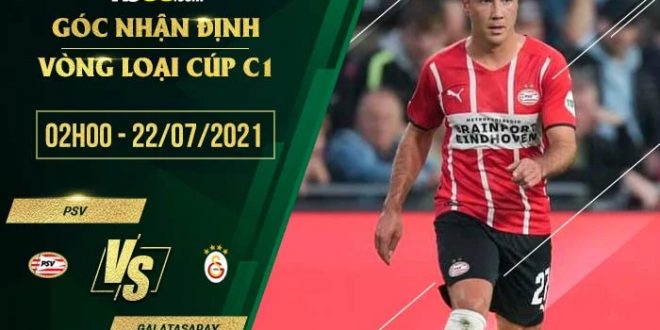 Soi kèo hot PSV vs Galatasaray