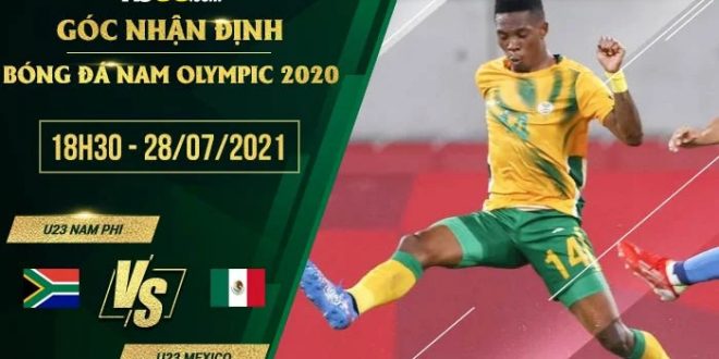 Nhận định kèo U23 Nam Phi vs U23 Mexico
