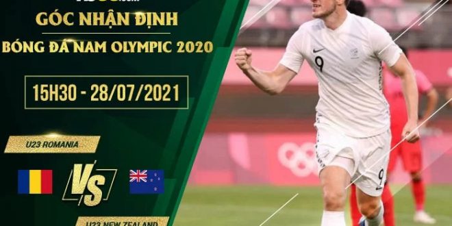 Nhận định kèo U23 Romania vs U23 New Zealand