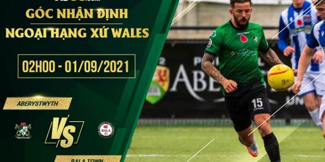 Soi kèo hot Aberystwyth vs Bala Town