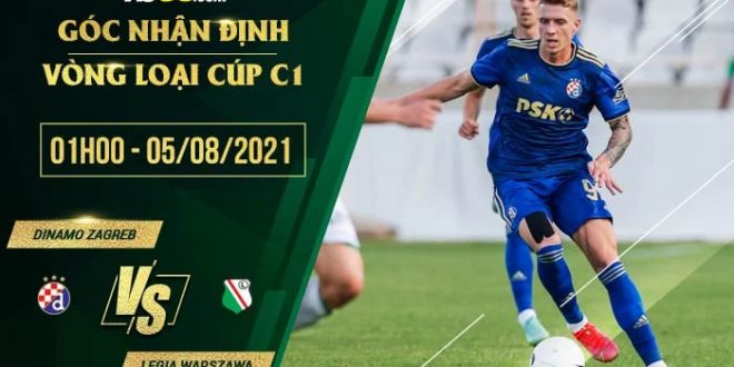 Soi kèo hot Dinamo Zagreb vs Legia Warszawa
