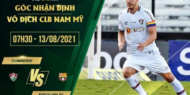 Soi kèo hot Fluminense vs Barcelona SCSoi kèo hot Fluminense vs Barcelona SC