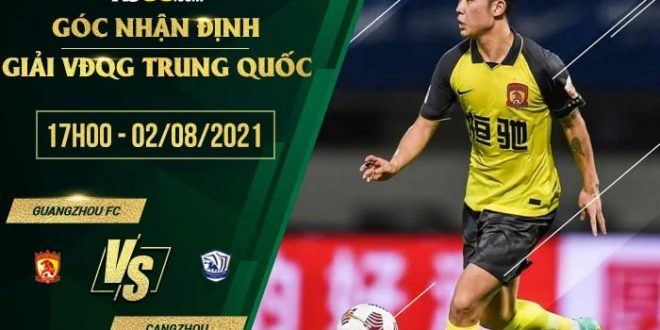 Soi kèo hot Guangzhou vs Cangzhou