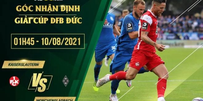 Nhận định kèo Kaiserslautern vs Monchengladbach