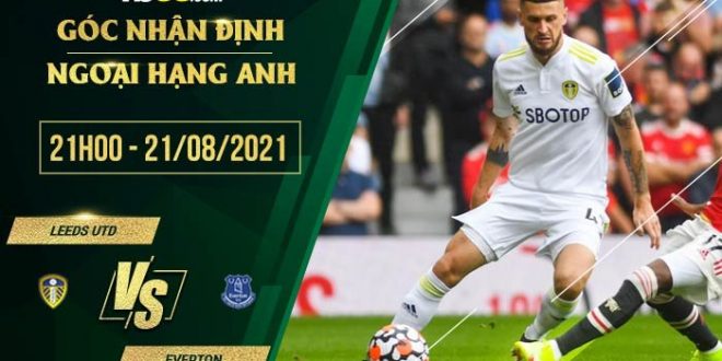 Soi kèo hot Leeds vs Everton