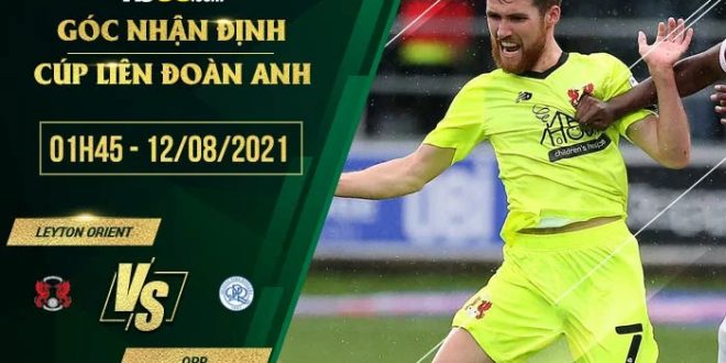 Soi kèo hot Leyton Orient vs QPR