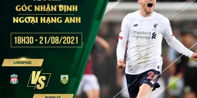 Soi kèo hot Liverpool vs Burnley