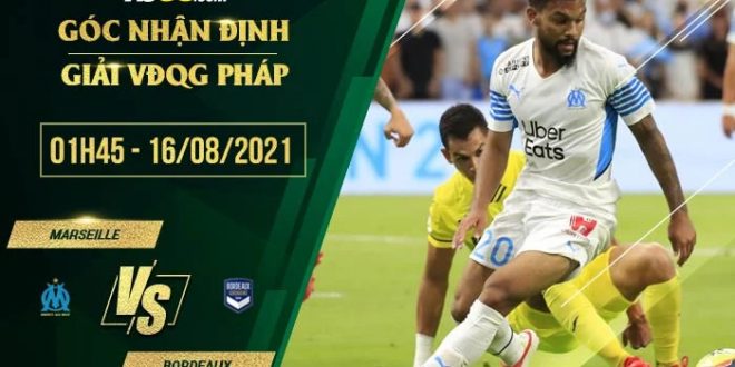 Soi kèo hot Marseille vs Bordeaux