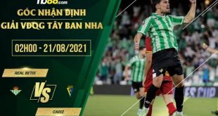 Nhận định kèo Real Betis vs Cadiz