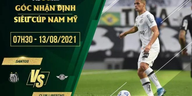 Soi kèo hot Santos vs Club Libertad