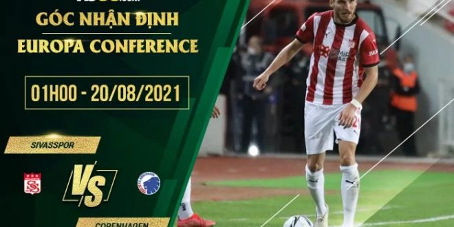 Soi kèo hot Sivasspor vs Copenhagen