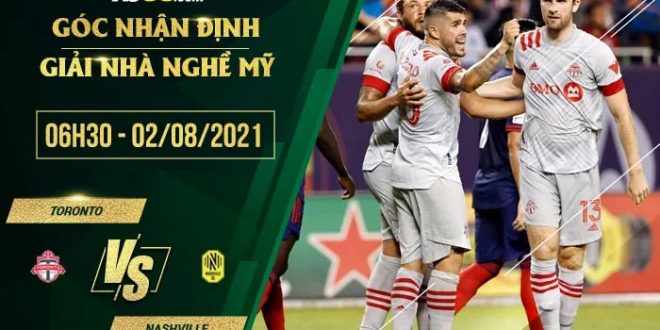 Nhận định kèo Toronto vs Nashville