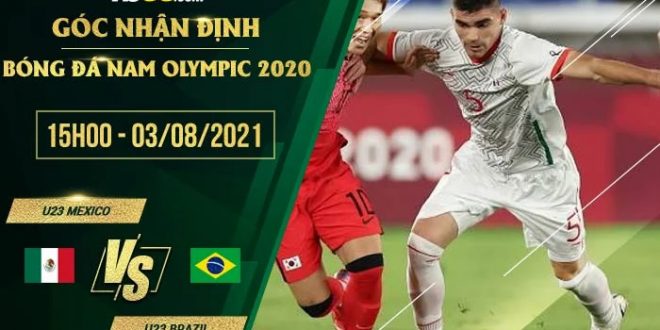 Kèo nhà cái U23 Mexico vs U23 Brazil