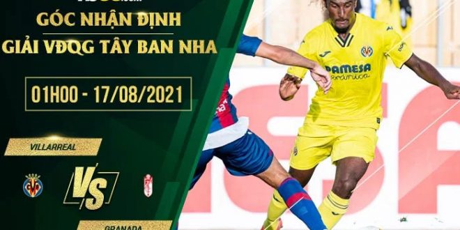 Soi kèo hot Villarreal vs Granada