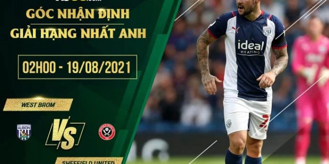 Soi kèo hot West Brom vs Sheffield United