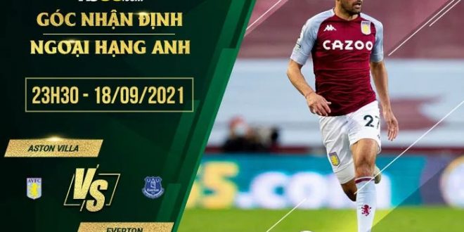 Kèo thơm Aston Villa vs Everton
