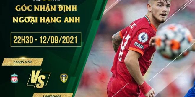 Kèo thơm Leeds vs Liverpool