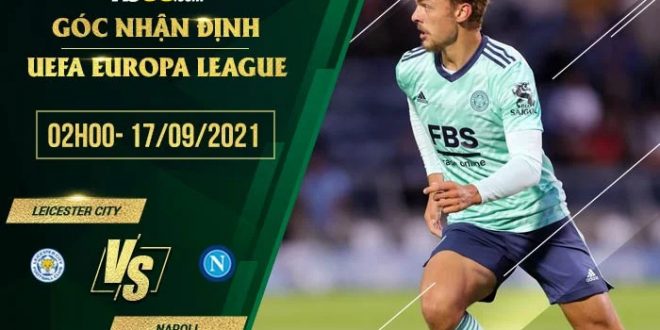 Kèo thơm Leicester vs Napoli
