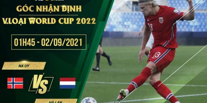 Soi kèo hot Na Uy vs Hà Lan