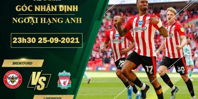 Kèo hot Brentford vs Liverpool