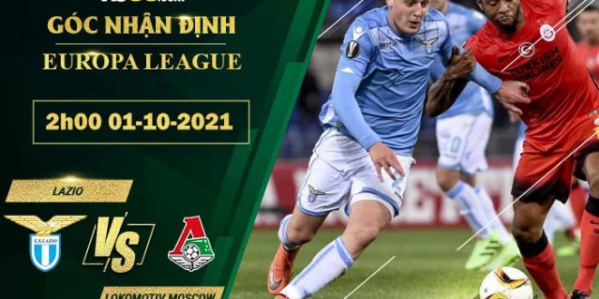 Nhận định kèo Lazio vs Lokomotiv Moscow