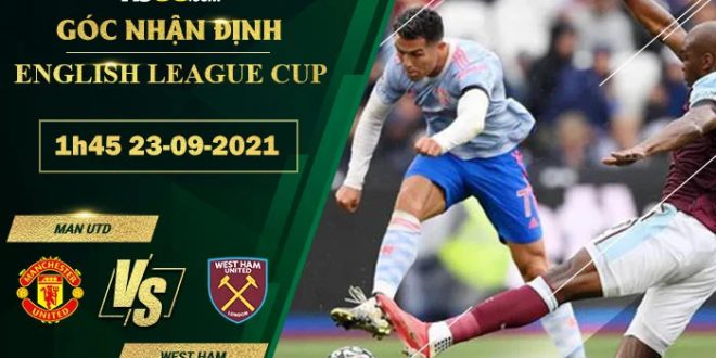 Kèo thơm Man Utd vs West HamKèo thơm Man Utd vs West Ham