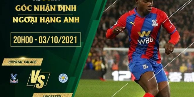 Soi kèo nhà cái Crystal Palace vs Leicester