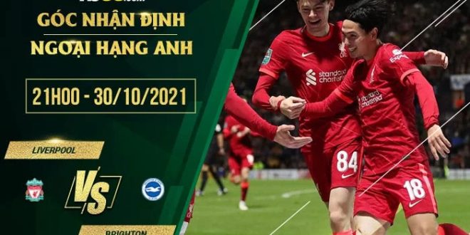 Kèo hot Liverpool vs Brighton