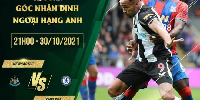Kèo hot Newcastle vs Chelsea