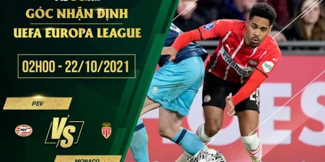 Kèo thơm PSV vs Monaco