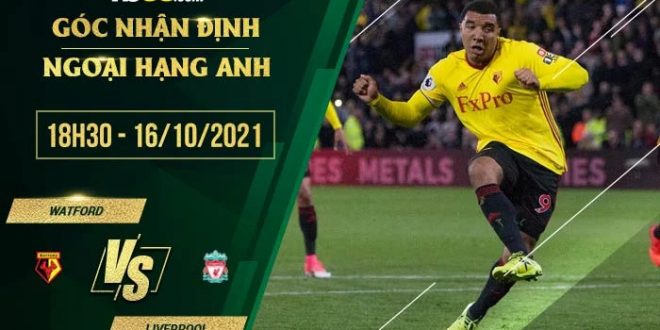 Kèo thơm Watford vs Liverpool