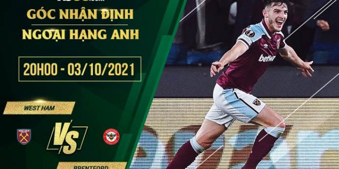 Kèo thơm West Ham vs Brentford